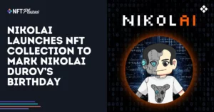 nikolai launches nft collection to mark nikolai durovs birthday social.webp