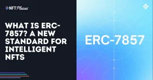 what is erc 7857 a new standard for intelligent nfts social.webp